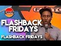 Flashback Fridays | Flashback Fridays | Laugh Factory Stand Up Comedy