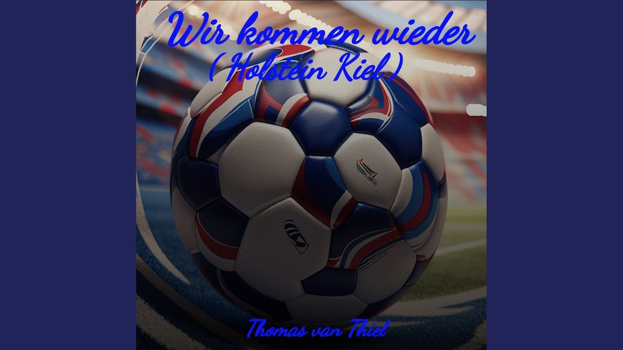 Wir kommen wieder (Holstein Kiel)