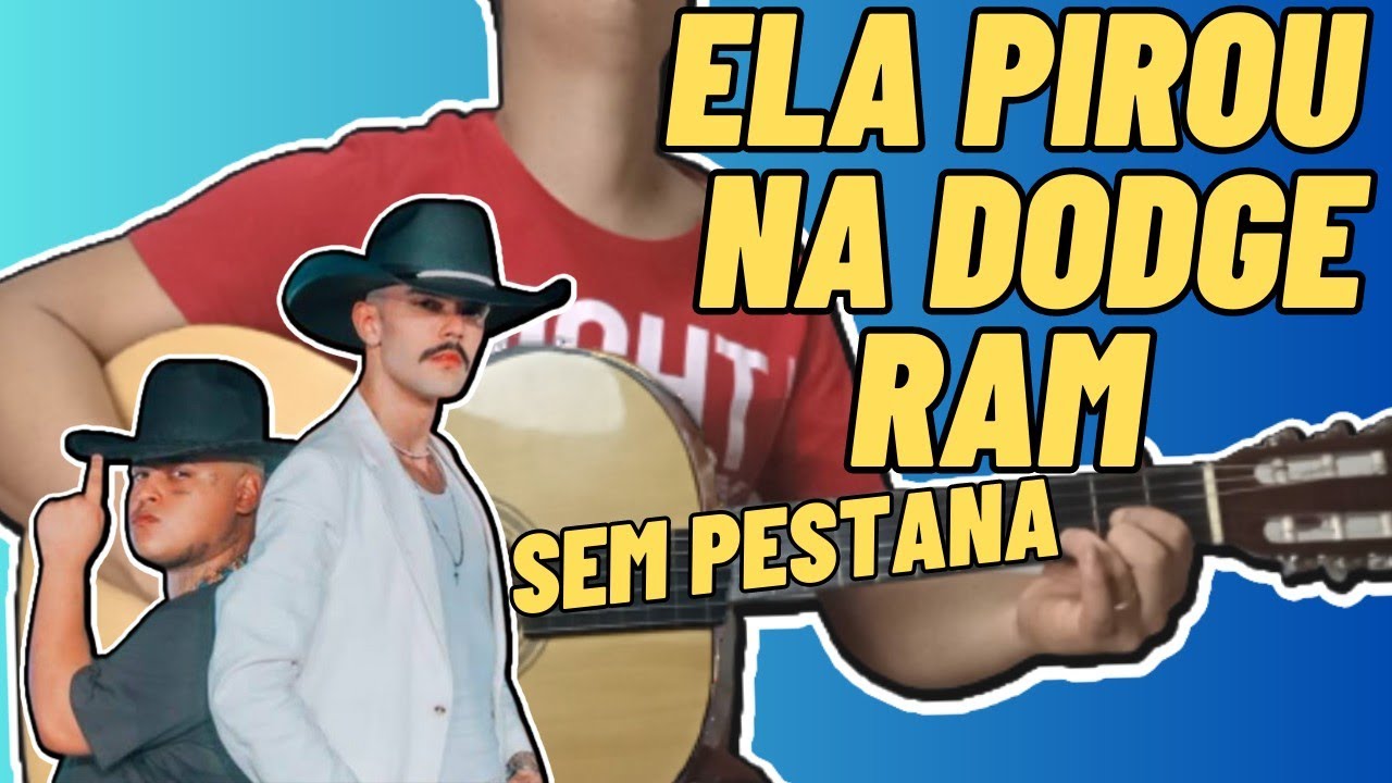 ELA PIROU NA DODGE RAM Luan Pereira No Violão Simplificada (AULA DE VIOLÃO)