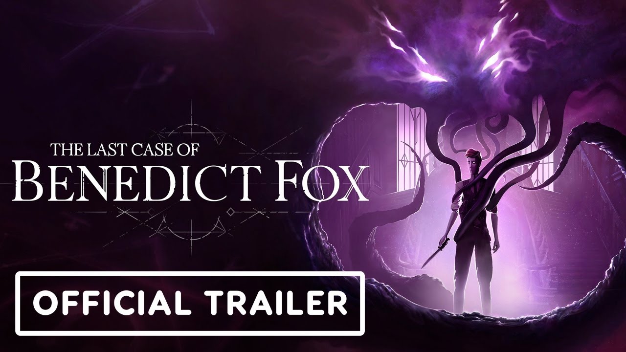 The Last Case of Benedict Fox – Official Story Trailer | IGN Fan Fest 2023