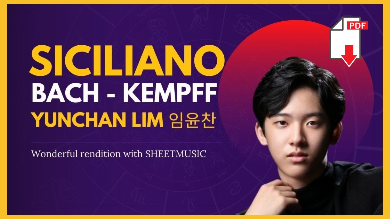 Bach–Kempff: Siciliano – Yunchan Lim 임윤찬 (Score Video)