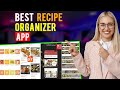 Best recipe organizer apps iphone  android which is the best app for organizing recipe