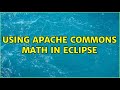 Using Apache Commons Math in Eclipse