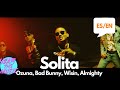 Ozuna, Bad Bunny - SOLITA (Lyrics / Letra English & Spanish) Translation & Meaning