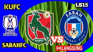 Live Kelantan United Fc Vs Sabah Fc Liga Super Malaysia Ls15