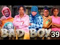 BAD BOY Episode 39 