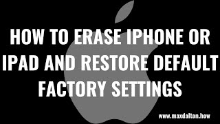 How to Erase iPhone or iPad and Restore Default Factory Settings