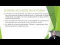 OS FATORES DE SUCESSO SÃO AS PESSOAS