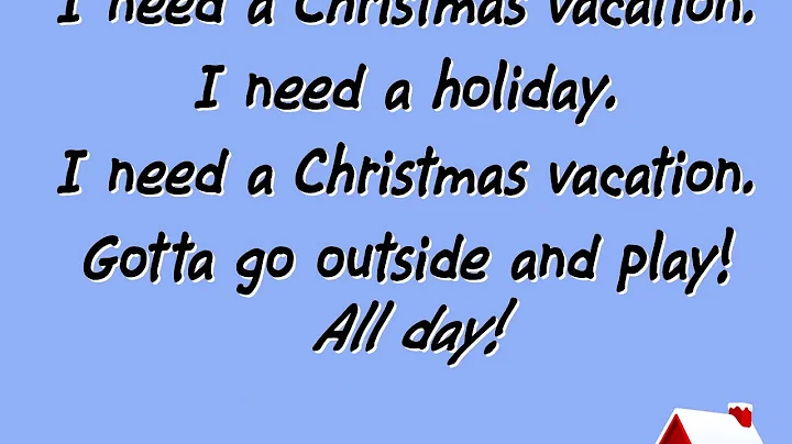 01 I need a Little Christmas Vacation