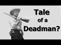 Tale of a Deadman?