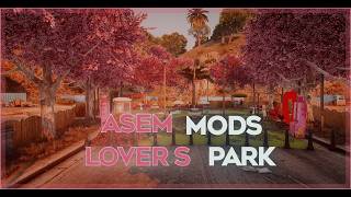 [FIVEM] Asem Mods | Lover's Park | [YMAP]