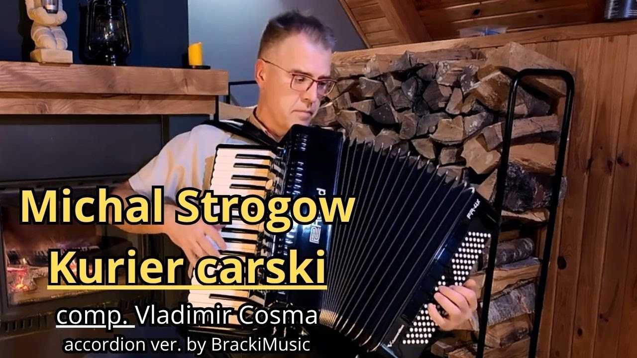 Michal Strogow - Kurier carski comp. Vladimir Cosma accordion ver. by BrackiMusic #akordeon