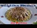 Süldika Remix - Dj Renno