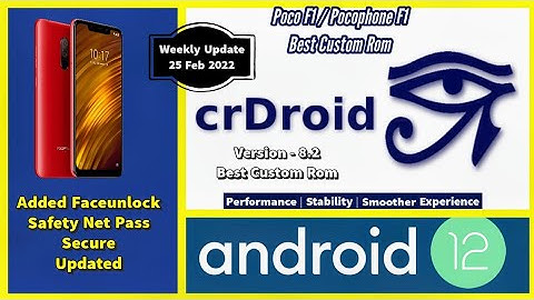 crDroid 8.2 | Android 12 | Weekly Update 25 Feb 2022 | #PocoF1#Android12_CustomRom