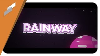 (Intro) - [ Rainway ] - {2D}