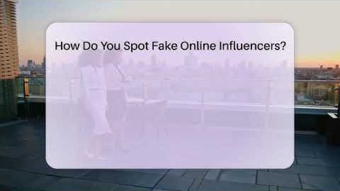How Do You Spot Fake Online Influencers? - Everyday-Networking