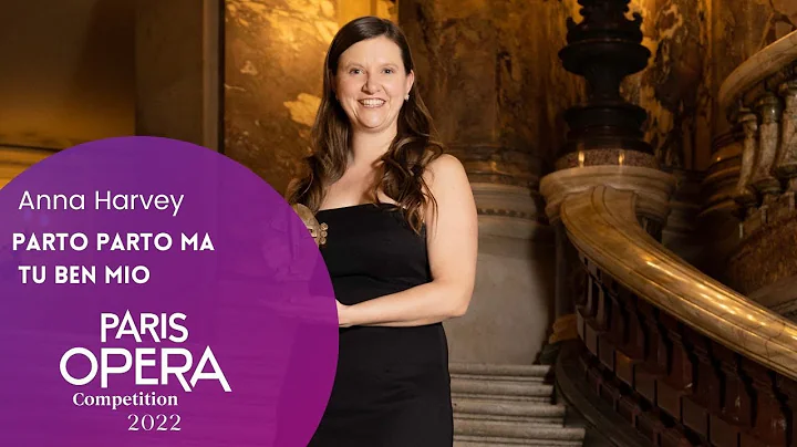 Paris Opera Competition: Parto, Parto - Anna Harve...