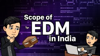 Scope of EDM in India | Produce Like Me