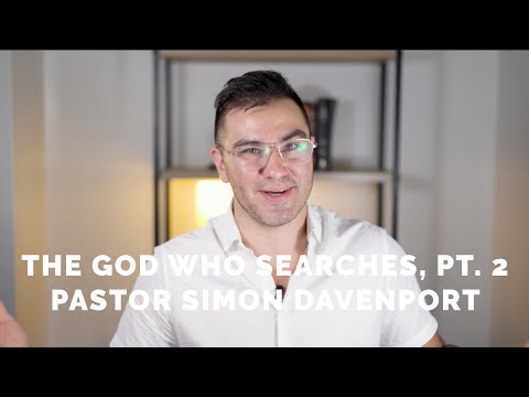 The God Who Searches pt  2