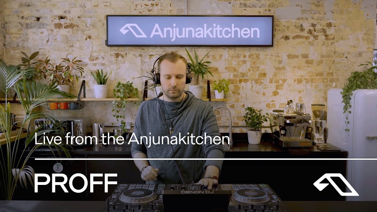 PROFF at Live from the Anjunakitchen