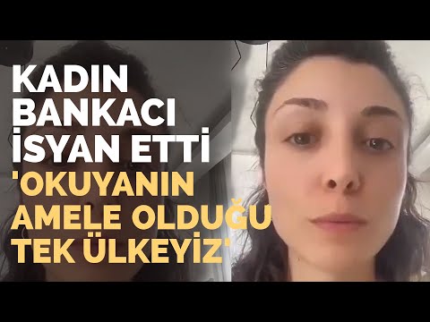 Kadın Bankacı İsyan Etti!