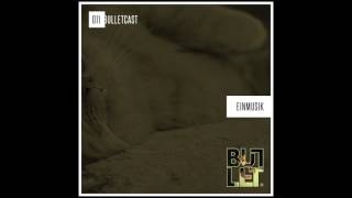 [011 BulletCast] Einmusik Guest Mix