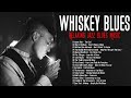 Best Whiskey Blues Music |  Blues Music Playlist | Slow Blues /Rock Ballads Top #2