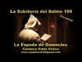 La Sabiduría del Salmo 100  1ra parte · La Espada de Damocles · Pablo Veloso