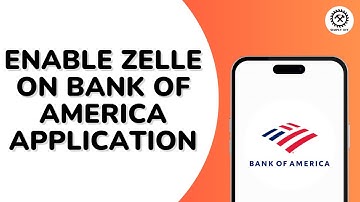 How to Enable Zelle on Bank of America Application