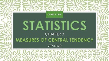 CLASS 11 STATISTICS EM CHAPTER 3.2 ARITHMETIC MEAN ILL 1-6 BY VITAN SIR
