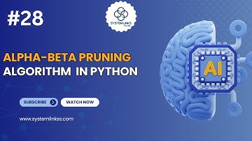Alpha-Beta Pruning Algorithm Implementation in Python | AI Game Playing #28