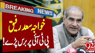 Khawaja Saad Rafique fell on PTI! | Imran Khan | Breaking News| 92NewsHD