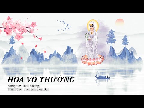 Hoa Vô Thường - Nhạc Phật giáo | OFFICAL MV Lyrics | Con Gái Của Bụt | Foci