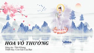 Hoa Vô Thường - Nhạc Phật giáo | OFFICAL MV Lyrics | Con Gái Của Bụt