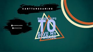 Random Clips to Save My PC Storage | Pt.2