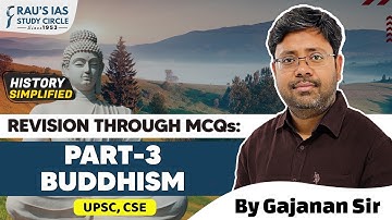 Revision Through MCQs | History Simplified | Part-03 | Buddhism | By Gajanan Dwivedi | UPSC CSE