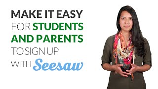 Make It Easy for Students and Parents to Sign up With Seesaw
