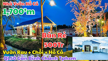 🌹Nhà Vườn Siêu Đẹp Gần Bình Chánh Mặt Tiền Có Hồ Cá Vườn Cây Và Căn Nhà Mái Nhật Thật Bự Rẻ Lắm Rồi