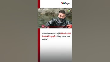 Nhóm bạn trẻ Hà Nội biến rác thải thành tài nguyên: Sáng tạo vì môi trường