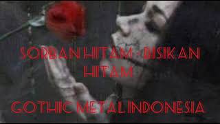 SORBAN HITAM - BISIKAN HITAM (GOTHIC METAL INDONESIA)