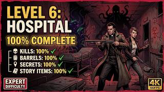 Forgive Me Father Walkthrough Part 6 — Hospital 100% Secrets & Story | Expert Difficulty | 4K 60FPS
