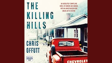 Chapter 12.4 & Chapter 13.1 - The Killing Hills