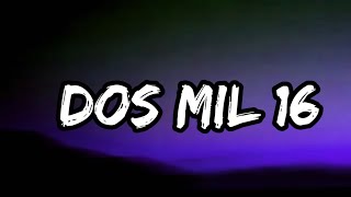 Bad Bunny - Dos Mil 16 (Letra/Lyrics)