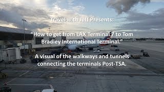 How to Walk from LAX Terminal 7 to Tom Bradley International Terminal!