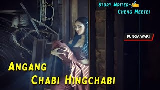 Angang Chabi Hingchabi || Manipuri Phunga Wari || Record🎤 Thoibi Keisham || Story ✍️ Cheng Meetei by Manipur Story Channel 27,815 views 2 weeks ago 32 minutes