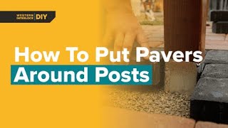 How To Put Pavers Around Posts (Including Wooden Pergola Patios)