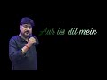 Aur iss dil mein by deepak srivastava  old song