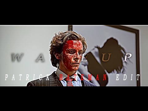 Patrick Bateman | Wake Up | American Psycho-Edit