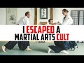 How I Managed To Escape a Martial Arts Cult