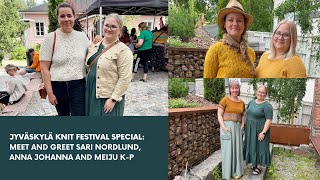 Jyvaskylä Knitting Festival Special - Meet and greet Sari Nordlund, Anna  Johanna and Meiju K-P - YouTube